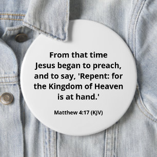 Jesus fing an zu predigen. Matthew 4:17. Kolossal. Button