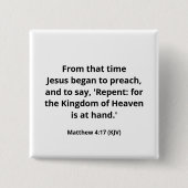 Jesus fing an zu predigen. Matthew 4:17 Platz Button (Vorderseite)