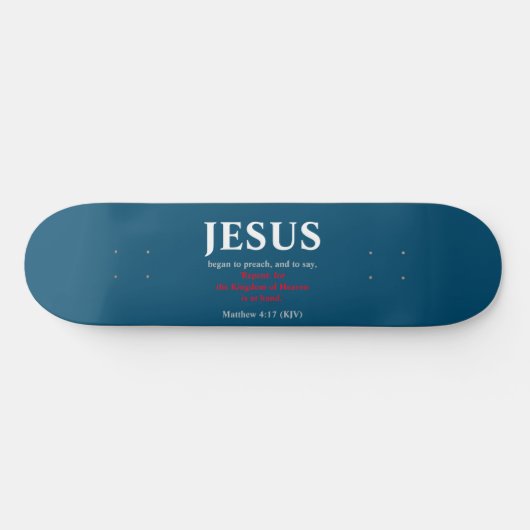 Jesus fing an zu predigen. Matthew 4:17 Skateboard (Horizontal)