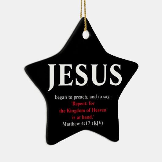 Jesus fing an zu predigen. Matthew 4:17 Star Keramik Ornament (Rechts)