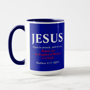 Jesus fing an zu predigen. Matthew 4:17 Tasse