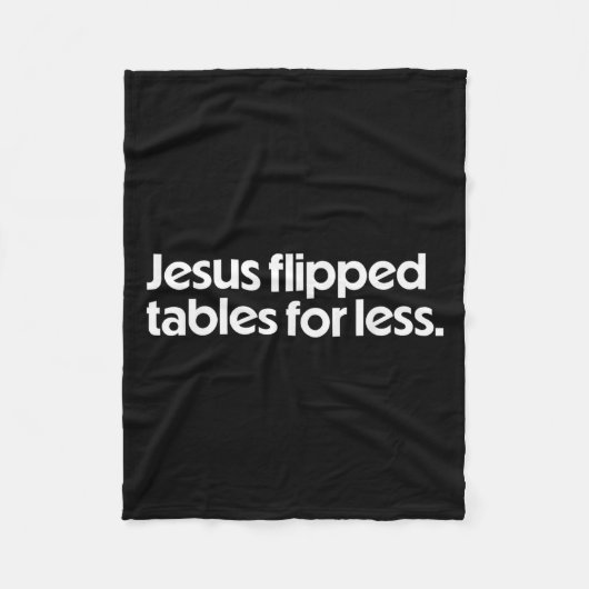 Jesus Flipped Tables For Less Funny Christian Fait Fleecedecke (Vorderseite)
