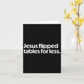 Jesus Flipped Tables For Less Funny Christian Fait Karte (Gelbe Blume)