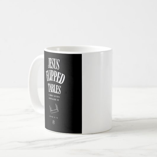 Jesus Flipped Tables – I Just Often Visualize It Kaffeetasse (Vorderseite Links)