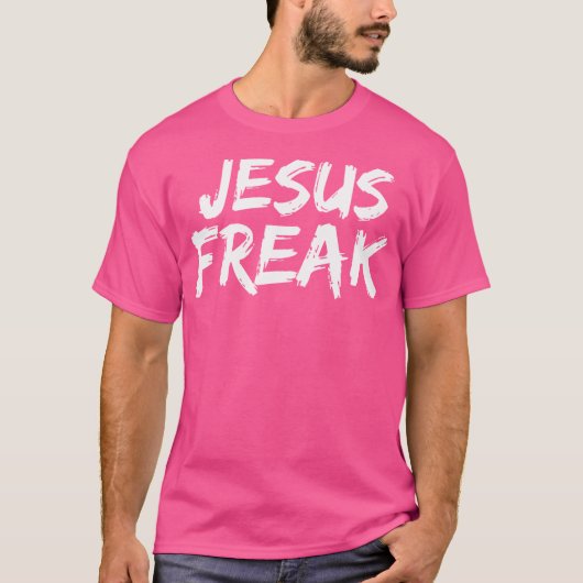 Jesus Freak Christlich T T-Shirt (Vorderseite)