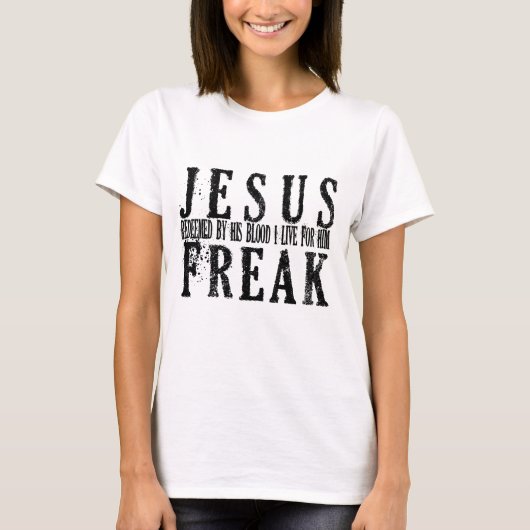 Jesus-Freak: Ich lebe für ihn T-Shirt (Vorderseite)