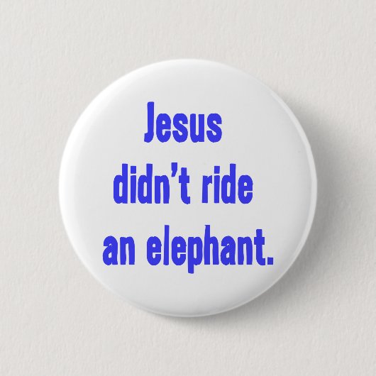 Jesus fuhr nicht Elefant Button (Vorderseite)