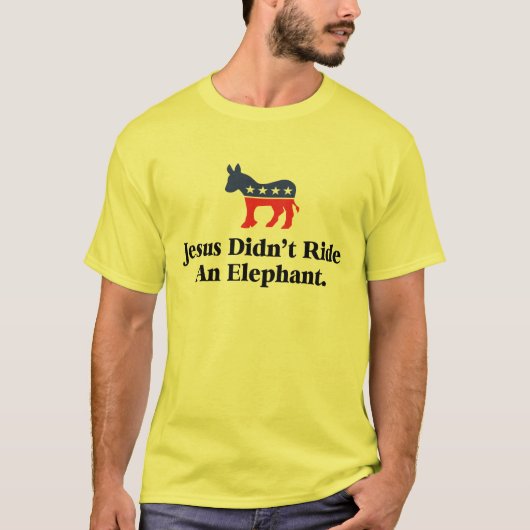 Jesus fuhr nicht mit einem Elefanten - demokratisc T-Shirt (Vorderseite)
