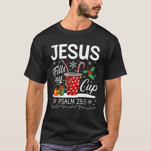 Jesus füllt meinen Cup Psalm 23 5 Kaffee-Cup Weihn T-Shirt (Vorderseite)