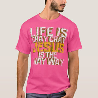 Jesus für die Menschen Das Leben ist kreisch Jesus T-Shirt