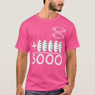 Jesus Füttre 5000 Wunder der Liebe und Fische T-Shirt