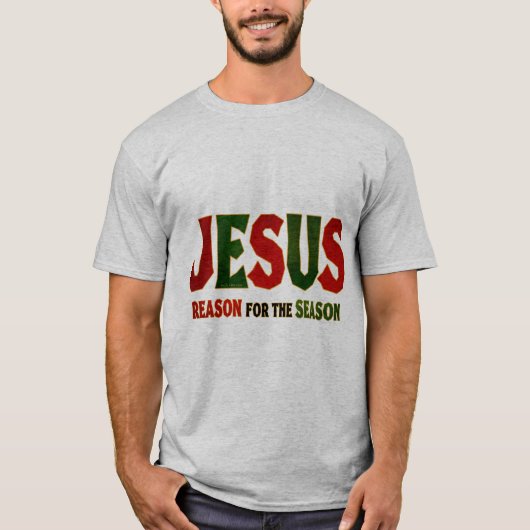 Jesus Grund der Jahreszeit T-Shirt (Vorderseite)