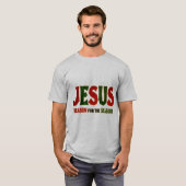 Jesus Grund der Jahreszeit T-Shirt (Vorne ganz)