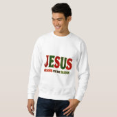 Jesus-Grund für Jahreszeit Sweatshirt (Vorne ganz)