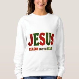 Jesus-Grund für Jahreszeit Sweatshirt