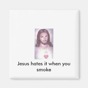 Jesus hasst es, wenn Sie rauchen Magnet