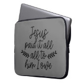 Jesus hat alles bezahlt, alles, was ich ihm schuld laptopschutzhülle (Vorderseite Links)