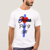 Jesus hat alles bezahlt T-Shirt (Vorderseite)