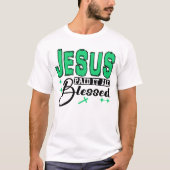 Jesus hat alles gesegnet T-Shirt (Vorderseite)