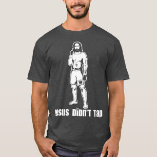 Jesus hat den MIXED MARTIAL ARTS nicht Gestochen T-Shirt