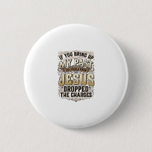 Jesus hat die Anklage fallen gelassen Vintage Chri Button