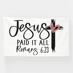 Jesus hat es alles bezahlt Romans 6:23 Schrift Des Banner