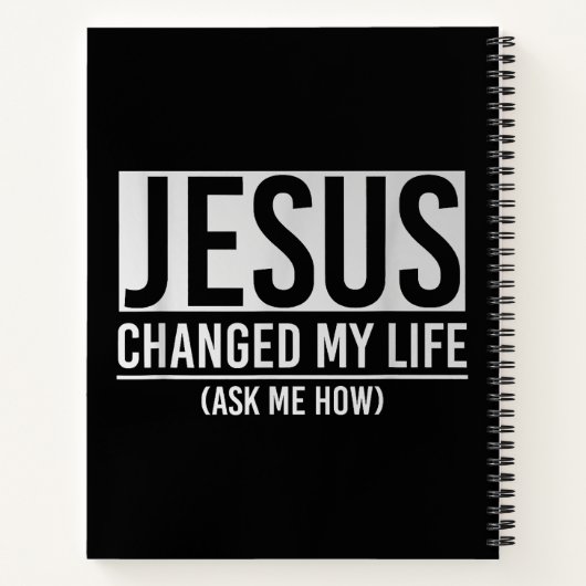 Jesus hat mein Leben verändert und mir Gefragt, wi Notizblock (Rückseite)
