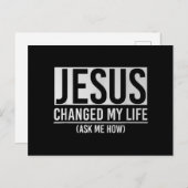 Jesus hat mein Leben verändert und mir Gefragt, wi Postkarte (Vorne/Hinten)