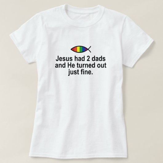 JESUS HATTE 2 VÄTER UND ER HAT SICH GERADE GERADE T-Shirt (Design vorne)