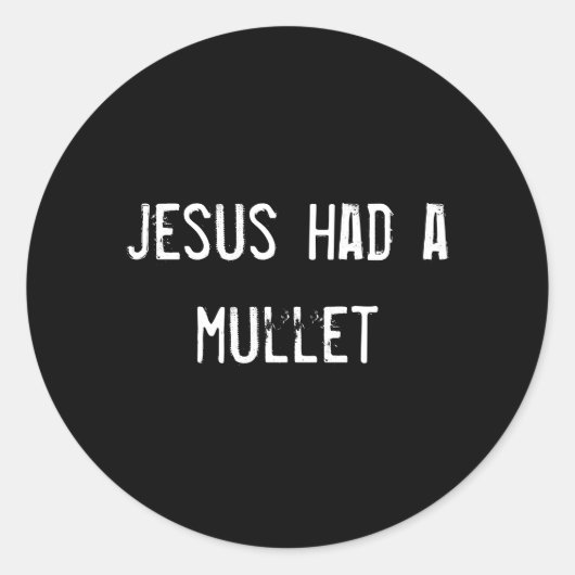 Jesus hatte eine Mullet Runder Aufkleber (Vorderseite)