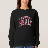 Jesus Heals Sweatshirt (Vorderseite)