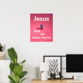Jesus Heals the Broken Hearted Poster (Heimbüro)