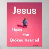 Jesus Heals the Broken Hearted Poster (Vorne)
