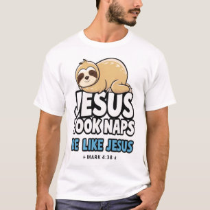 Jesus hielt Nickerchen, lustige Faultier T-Shirt