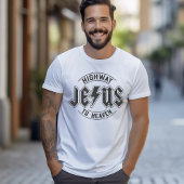 Jesus - Highway zum Christlichen Himmelsmann T-Shirt