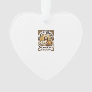 Jesus Honig Milch Und Honig Jesus Honig Milch Honi Ornament
