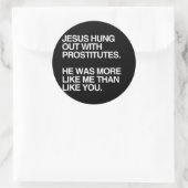 JESUS HUNG AUS PROSTITUTEN RUNDER AUFKLEBER (Tasche)