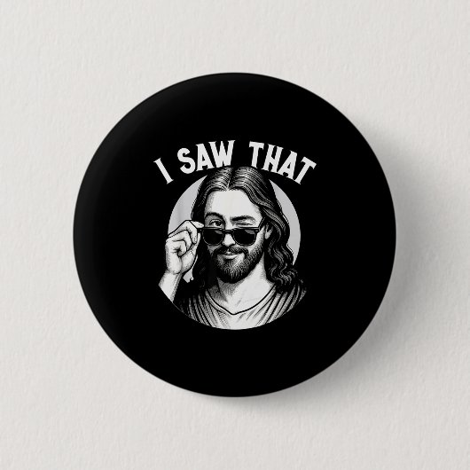 Jesus, I Saw That, Funny Jesus Meme Quote, Christi Button (Vorderseite)