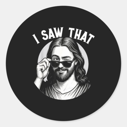 Jesus, I Saw That, Funny Jesus Meme Quote, Christi Runder Aufkleber (Vorderseite)