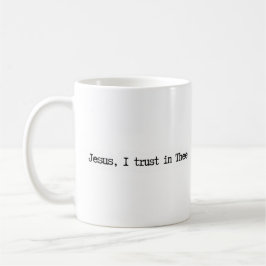 Jesus I Trust In You Minimalist Mug Kaffeetasse