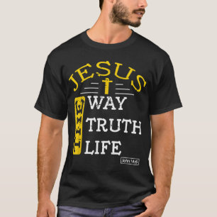 Jesus ich bin die Weise, die Wahrheit und das Lebe T-Shirt