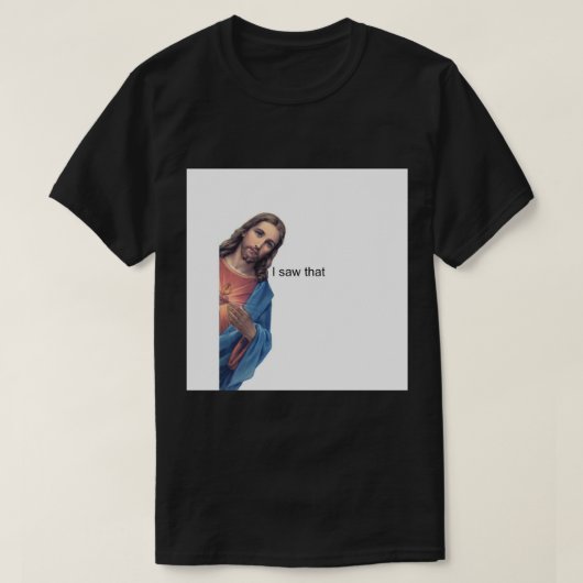 Jesus - Ich habe das Button.png gesehen T-Shirt (Design vorne)
