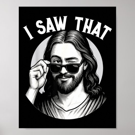 Jesus, ich habe das gesehen, lustiger Jesus-Meme-Z Poster (Vorne)