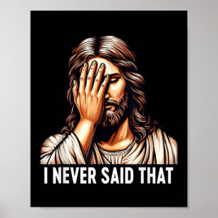 Jesus, ich habe das nie gesagt Jesus Enttäuschung Poster