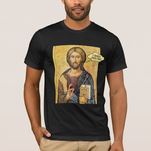 Jesus "ICH SAGTE NIE DEN" neues Testament T-Shirt (Vorderseite)