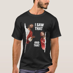 Jesus ich sah das und das lustige christliche Bibe T-Shirt