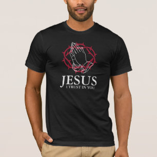 Jesus ich vertraue auf Dich betende Hände Dornenkr T-Shirt
