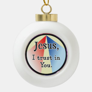 Jesus, ich vertraue auf dich: Göttliche Barmherzig Keramik Kugel-Ornament