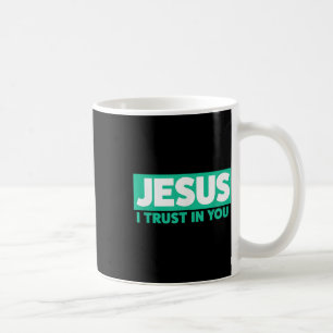 Jesus, ich vertraue auf Dich Kaffeetasse