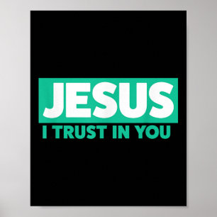 Jesus, ich vertraue auf Dich Poster